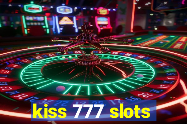 kiss 777 slots